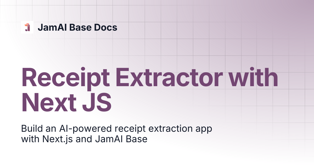 Receipt Extractor with Next JS | JamAI Base Docs